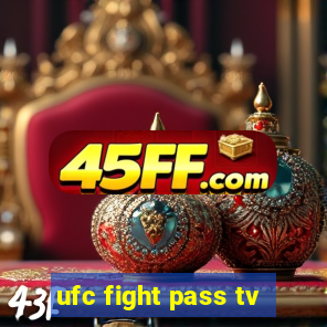 ufc fight pass tv
